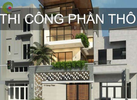 Thi công phần thô gồm những gì? Cách tính đơn giá thi công phần thô?